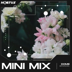 Hortus | Minimix series 001 - Dome