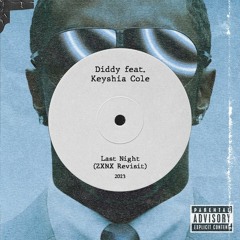 Diddy Feat. Keyshia Cole - Last Nigh (ZXNX Revisit) [Free Download]