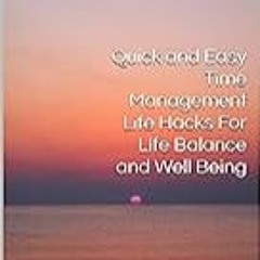Read B.O.O.K (Award Finalists) Quick and Easy Time Management Life Hacks For Life Balance
