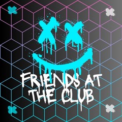 W4RDY - Friends At The Club