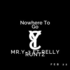 Mr.Y-3 – Nowhere To Go (Ft.Relly Runtz)