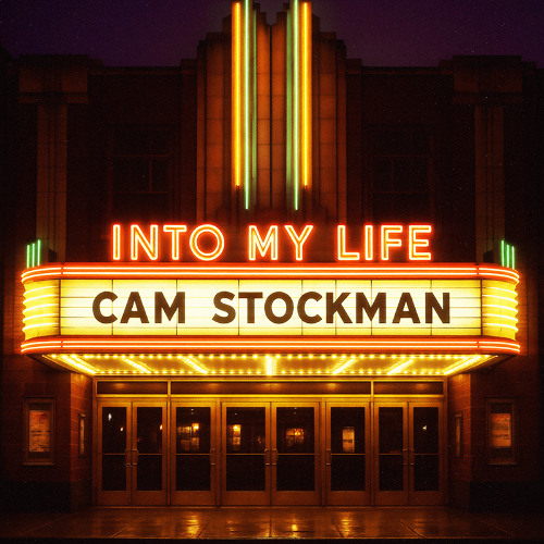 Cam Stockman - Into My Life