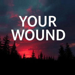 Your Wound