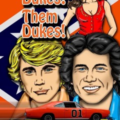 read❤ Them Dukes! Them Dukes!: A Guide to TV's The Dukes of Hazzard
