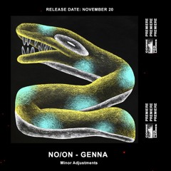 PREMIERE CDL \\ NO/ON - Genna [Minor Adjustments] (2020)