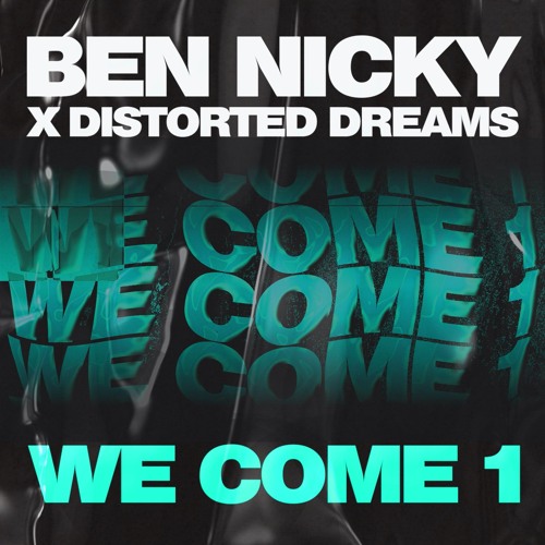 Ben Nicky x Distorted Dreams - We Come 1