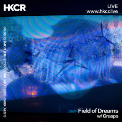 Field of Dreams w/ Grasps - 08/08/2022