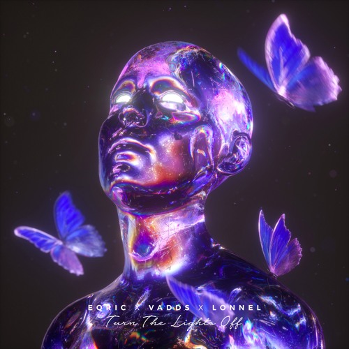 EQRIC, VADDS, Lonnel - Turn The Lights Off