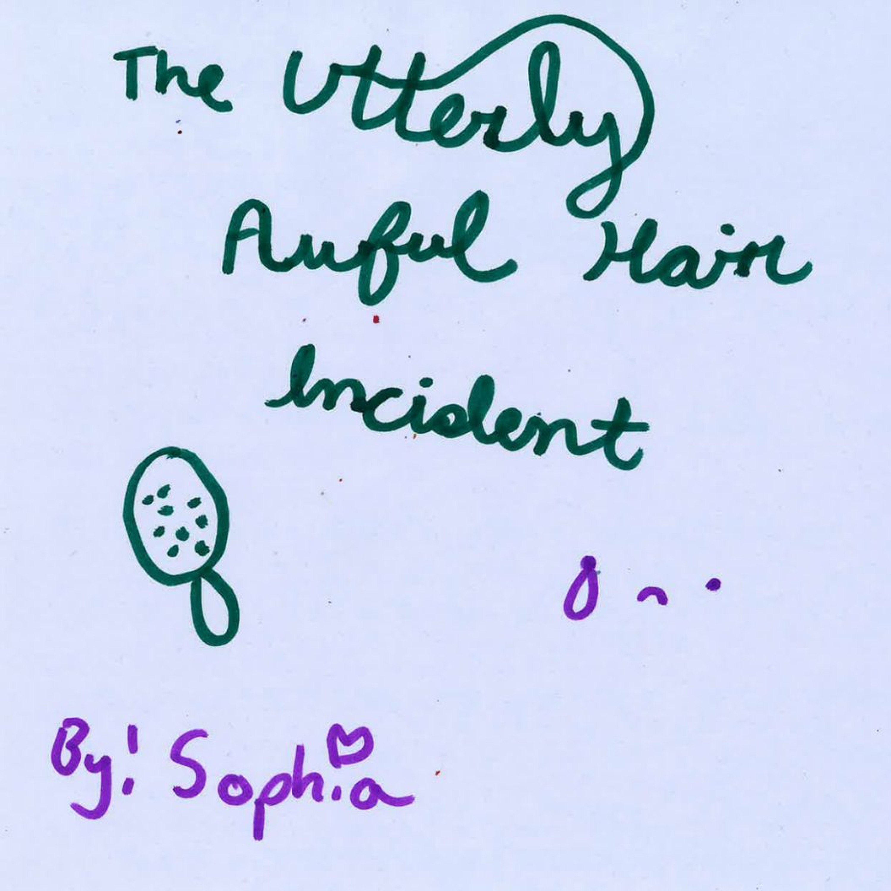 The Utterly Devastating Hair Incident by Sophia episode artwork