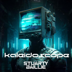 Stuarty Baillie-KALEIDOSCOPE Original Mix