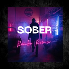 Sober (Rambo Remix)