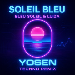 Soleil Bleu - BleuSoleil & Luiza (Techno Remix) (FREE DL)