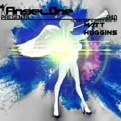Angel One Presents 040 Mixed By Matt Huggins **FREE DOWNLOAD**