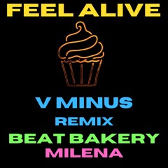 Feel Alive - V Minus Remix (feat. Milena)
