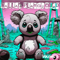WALLA'S PLAYGROUND // VOL. 1