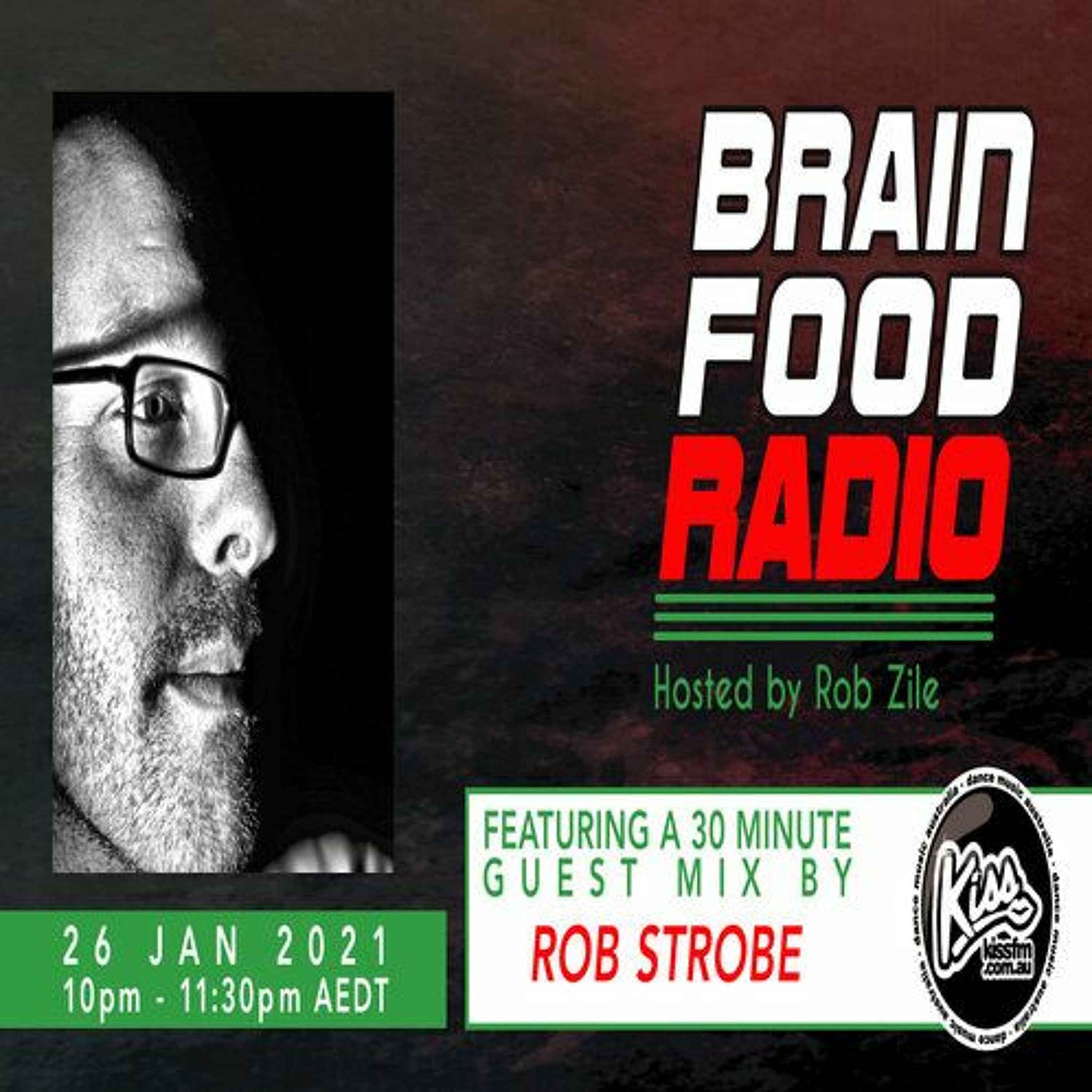 Brain Food Radio - Hosted by Rob Zile - KissFM