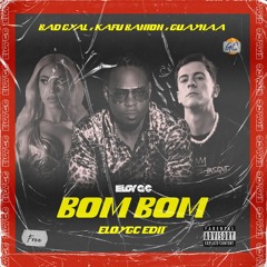 Kafu Banton x Bad Gyal x Guaynaa - Bom Bom (ELOY GC edit) FREE DOWNLOAD
