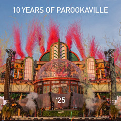 10 Years of Parookaville - The 2025 Mix