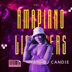 Amapiano Listeners Vol.4- Dj Candie
