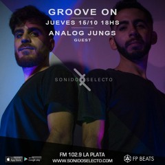 Analog Jungs @ Groove On / Sonido Selecto FM (Guest MIx)