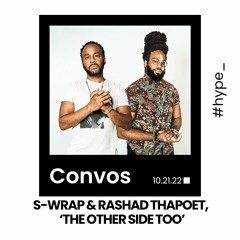 CONVOS: S-Wrap & Rashad thaPoet, 'The Other Side Too'