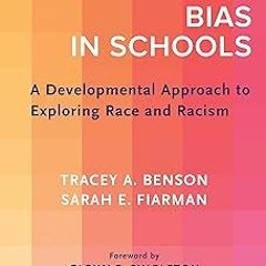 [Document) Unconscious Bias in Schools: A Developmental Approach to Exploring Race and Racism,