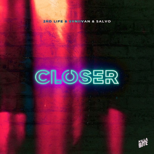 2nd Life X Svniivan X Salvo - Closer