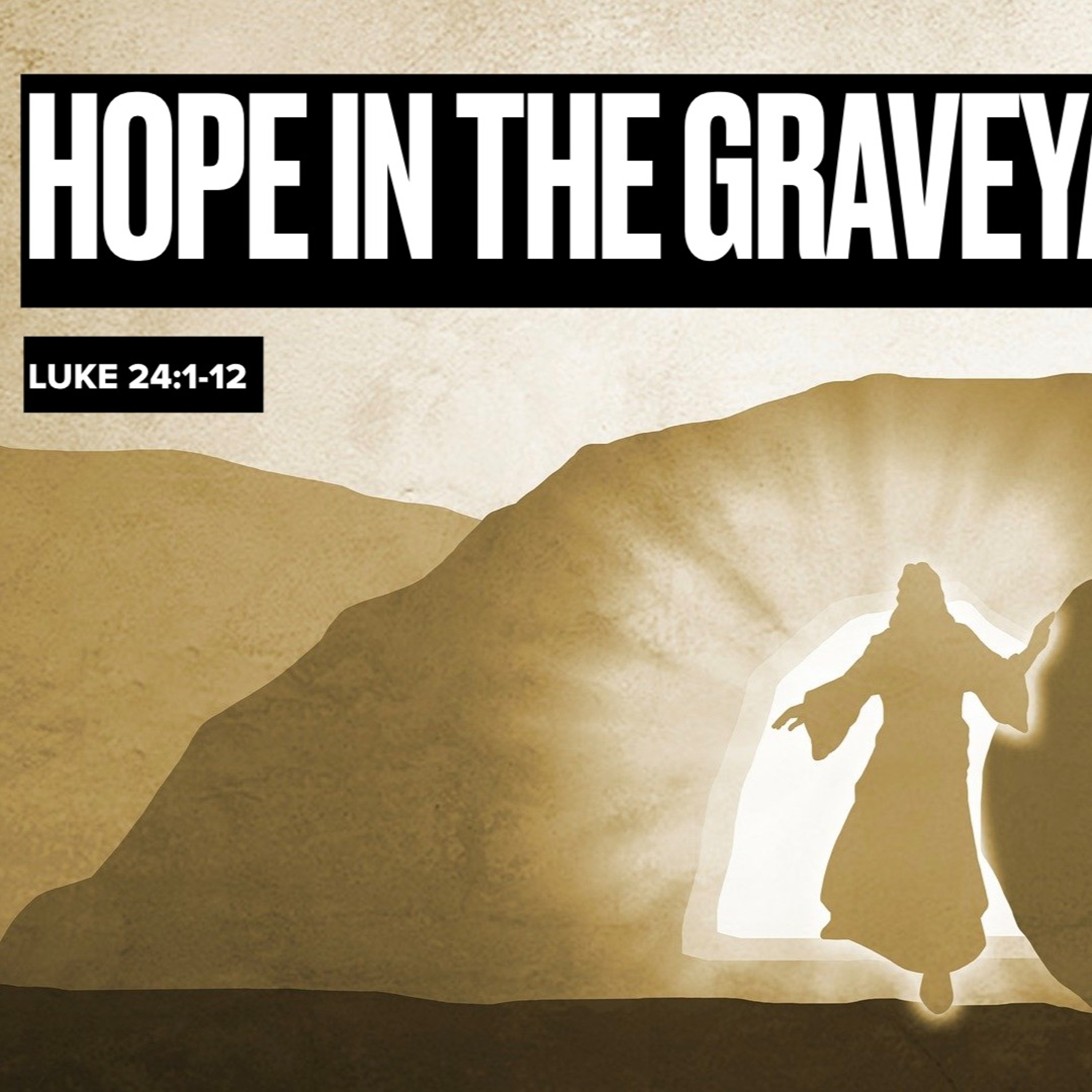 Hope in the Graveyard, 4-17-2022 episode artwork