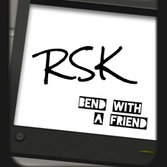 RSK - Bend With A Friend (Original Mix).mp3