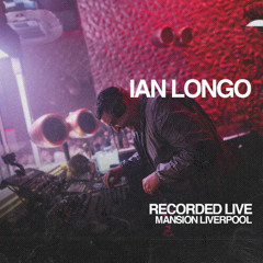 Ian Longo - Recorded Live @ Mansion Liverpool