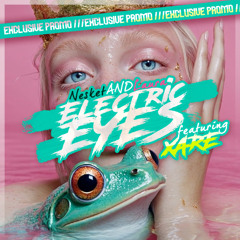 DJ NESKET & DEEJAY LAURA featuring XARE - ELECTRIC EYES (PROMO)