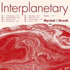 Myríad & Drxnk - Interplanetary [Full EP]