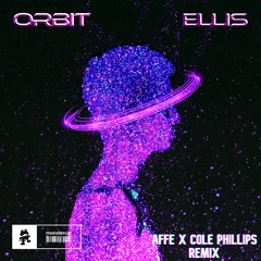 Ellis - Orbit (Affe x Cole Phillips Remix)