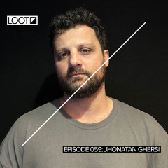 Loot Radio 059: Jhonatan Ghersi