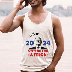 Original Voting For A Felon Trump 2024 Anti Biden Shirt