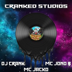 CRANKED STUDIOS//DJ CRANK (vinyl session)//MC'S JONO B & JACKO