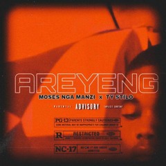 Moses Nga Manzi - AREYENG W/ TY STILO