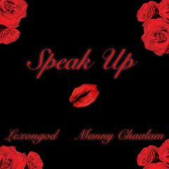 LexOnGod X Manny Chaalam - Speak Up