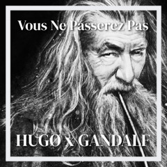 HUGØ x GANDALF - Vous Ne Passerez Pas ! (Original Mix) [FREE DL]