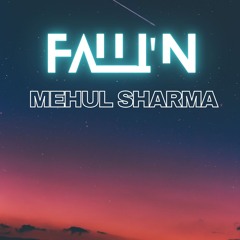 No Copyright Chill House Background Music - FALLI'N (Prod.Mehul ShaRma)