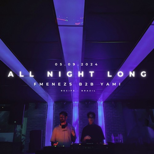 Listen to ALL NIGHT LONG By FMENEZS & YAMI (PART 1) by FMENEZS in