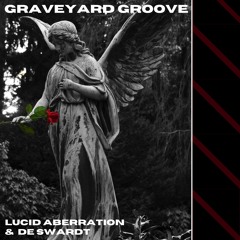 Graveyard Groove - Lucid Aberration & De Swardt
