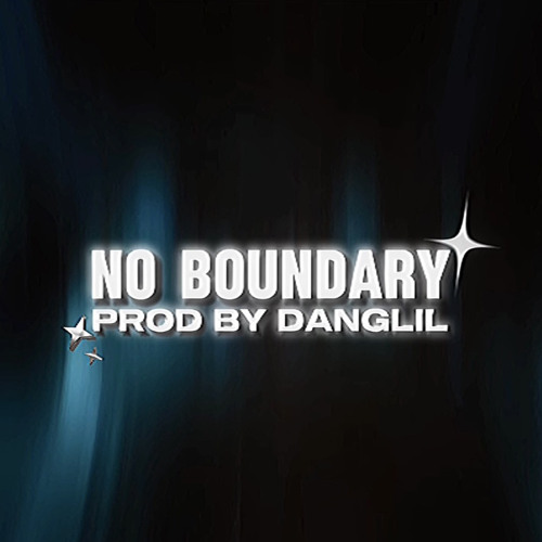 NO BOUNDARY | [ REMIX ] - PROD. DANGLIL