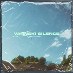 Vannski Silence (Broiler Edit)
