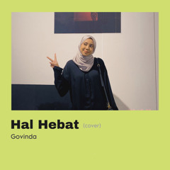 Hal Hebat - Govinda (cover)
