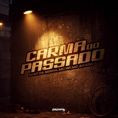 Carma do Passado - Mc 2jhow & Mc RF (( DJ NT DA SERRA ))