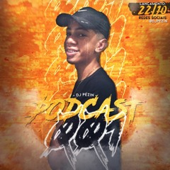PODCAST 001 - PIQUEZIN DOS CRIA (( DJ PÉZIN ))
