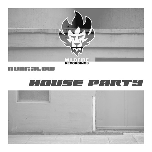 Bungalow- House Party (Original Mix)