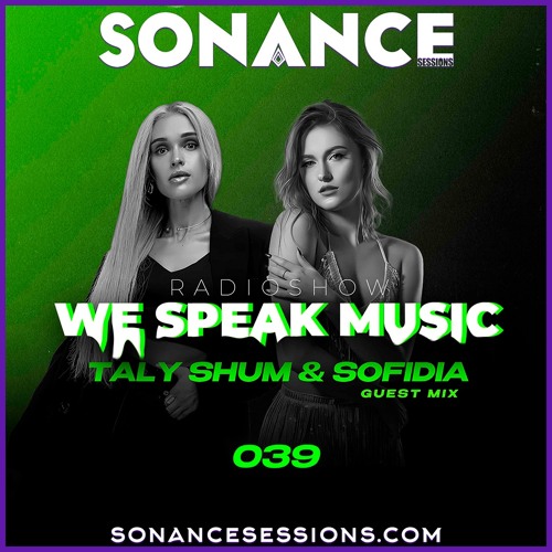 Taly Shum We Speak Music Radio Show 039 SOFÍDIA Guest Mix