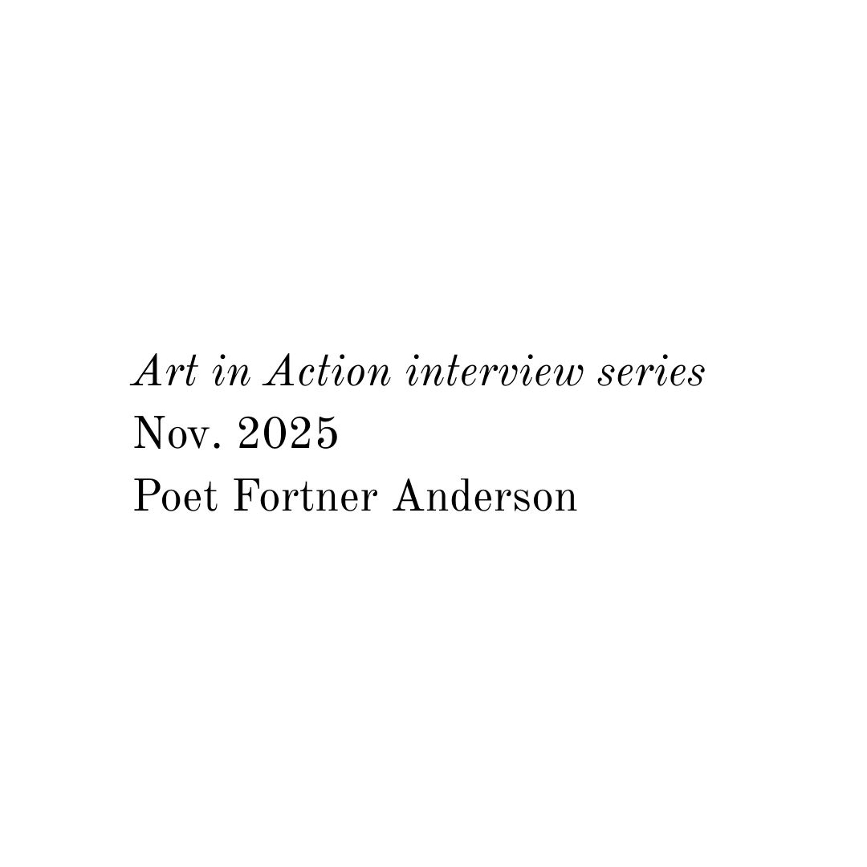 Art in Action interview - Poet Fortner Anderson